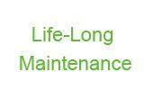 life-long maintenance
